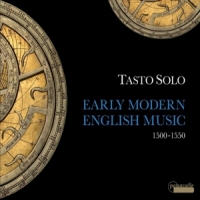 Tasto Solo Early Modern English Music 1500-1550