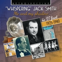 Smith, Jack Whispering Jack Smith: Me And My Shadow