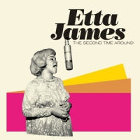 James, Etta Second Time Around / Miss Etta James