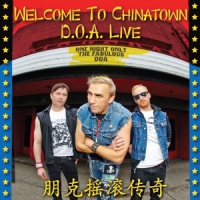 D.o.a. Welcome To Chinatown  Live