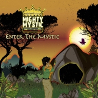 Mighty Mystic Enter The Mystic