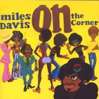 Davis, Miles On The Corner