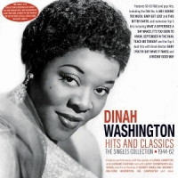 Washington, Dinah Hits And Classics - The Singles Collection 1944-62