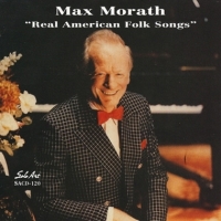 Morath, Max Real American Folk Songs