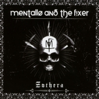 Mentallo & The Fixer Zothera