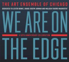Art Ensemble Of Chicago We Are On The Edge