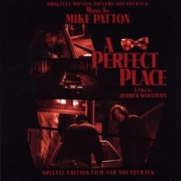 Patton, Mike "a Perfect Place" Original Motion P