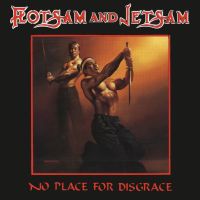 Flotsam And Jetsam No Place For Disgrace