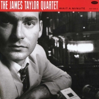 Taylor, James -quartet- Wait A Minute