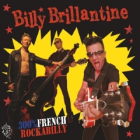 Brillantine, Billy 300% French Rockabilly