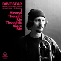 Sear, Dave I Always Thought My Thoughts Were Me