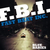Blue Babies F.b.i. (fast Beat Inc.)