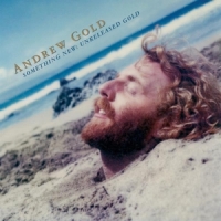 Andrew Gold Something New: Unreleased Gold