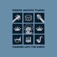 Galactic & Irma Thomas Audience With The Queen