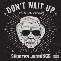 Jennings, Shooter Don't Wait Up For George -mlp-