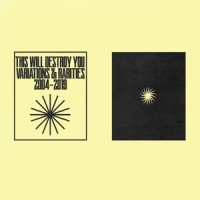 This Will Destroy You Variations (vol. 1) & Rarities  200