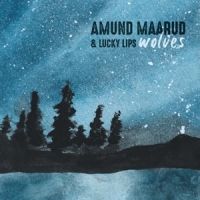 Amund Maarud & Lucky Lips Wolves