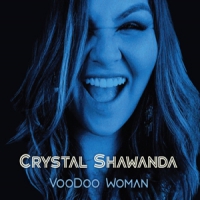 Shawanda, Crystal Voodoo Woman