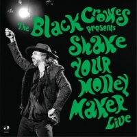 Black Crowes, The Shake Your Money Maker (live)