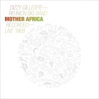 Gillespie, Dizzy -reunion Band- Mother Africa - Live 1968