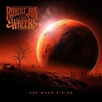 Robert Jon & The Wreck Red Moon Rising