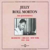 Morton, Jelly Roll The Quintessence   Richmond-chicago