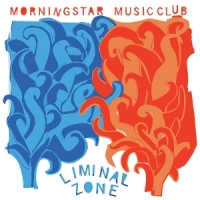 Morning Star Music Club Liminal Zone