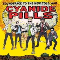 Cyanide Pills Soundtrack To The New Cold War