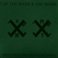 Of The Wand And The Moon Emtiness Empriness Emptiness