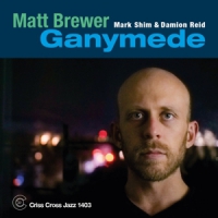 Matt Brewer & Mark Shim Ganymede