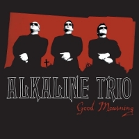 Alkaline Trio Good Mourning