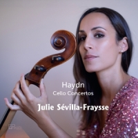 Sevilla-fraysse, Julie Haydn: Cello Concertos