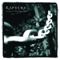 Rapture Songs For The Withering