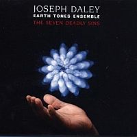 Daley, Joseph & Earth Tones Ensemble The Seven Deadly Sins