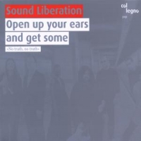 Sound Liberation Open Up Your Ears & Get