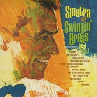 Sinatra, Frank Sinatra And Swingin' Brass