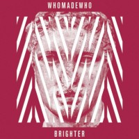 Whomadewho Brighter (lp+cd)