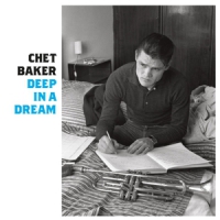 Baker, Chet Deep In A Dream -hq-