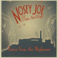 Nosey Joe & Pool Kings Tunes From The Bighouse