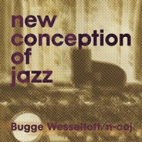 Wesseltoft, Bugge New Conception Of Jazz