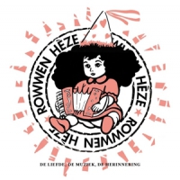 Rowwen Heze De Liefde De Muziek De Herinnering