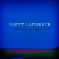 Landreth, Sonny Elemental Journey