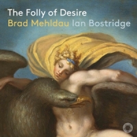 Mehldau, Brad / Ian Bostridge Folly Of Desire