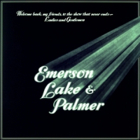 Emerson, Lake & Palmer Welcome Back My Friends To The Show That Never Ends