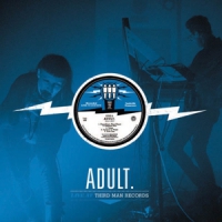Adult Live At Third Man Records