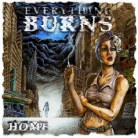 Everything Burns Home