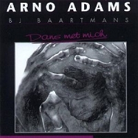 Arno Adams & B.j. Baartmans Dans Met Mich