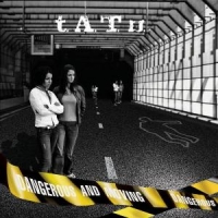 T.a.t.u. Dangerous And Moving