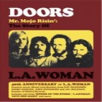 Doors Mr Mojo Risin': The Story Of L.a. Woman