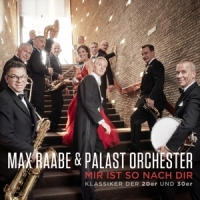 Max Raabe, Palast Orchester Mir Ist So Nach Dir